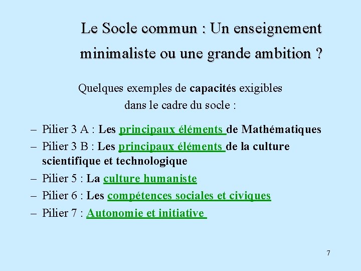 Le Socle commun : Un enseignement minimaliste ou une grande ambition ? Quelques exemples