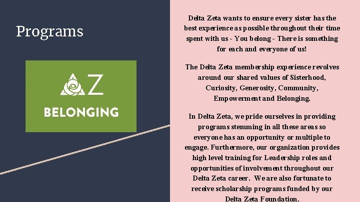 Programs Delta Zeta wants to ensure every sister has the best experience as possible