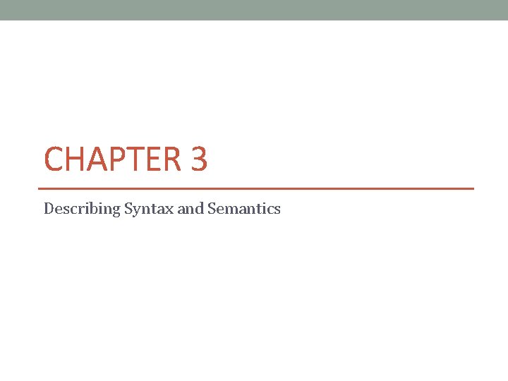 CHAPTER 3 Describing Syntax and Semantics 