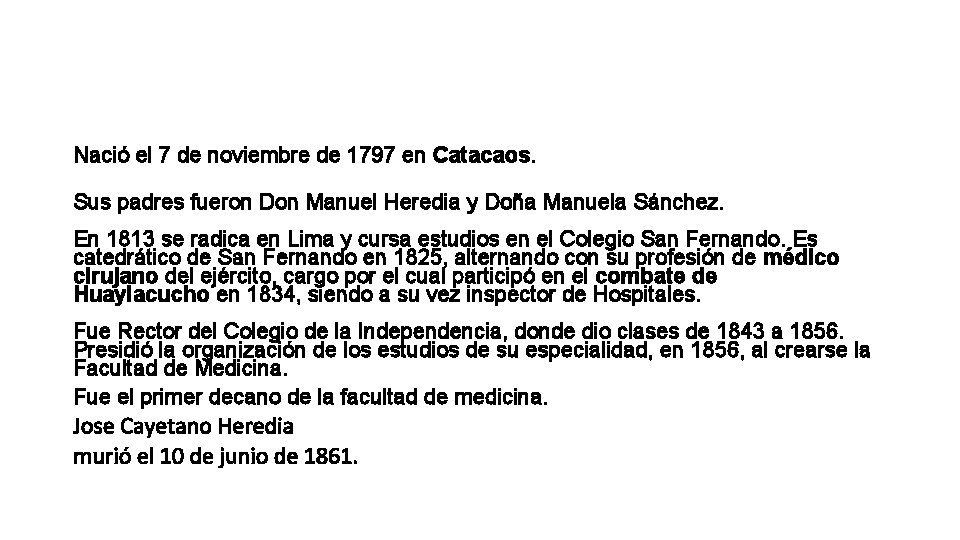 Nació el 7 de noviembre de 1797 en Catacaos. Sus padres fueron Don Manuel