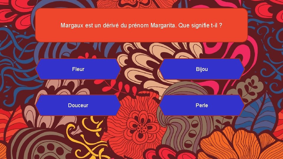 Margaux est un dérivé du prénom Margarita. Que signifie t-il ? Fleur Bijou Douceur