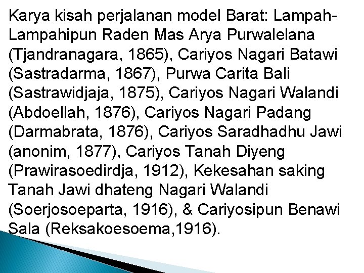 Karya kisah perjalanan model Barat: Lampahipun Raden Mas Arya Purwalelana (Tjandranagara, 1865), Cariyos Nagari