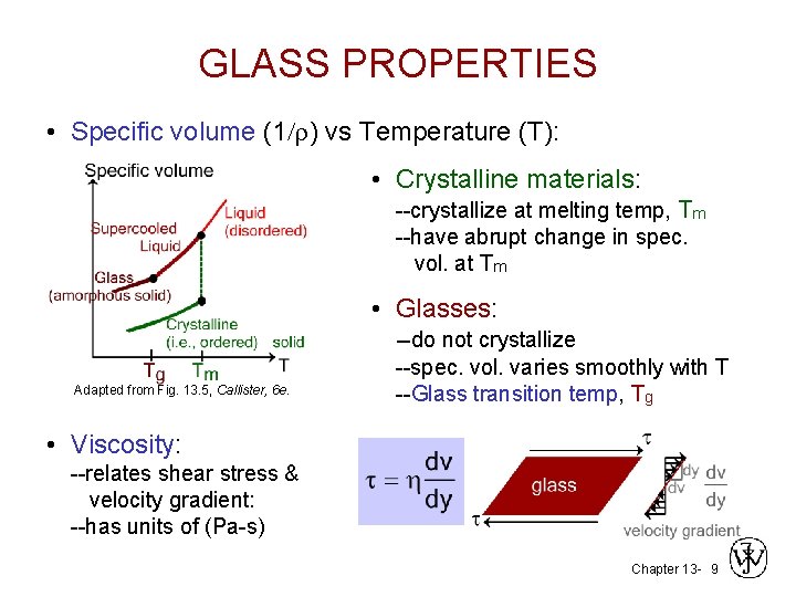 GLASS PROPERTIES • Specific volume (1/r) vs Temperature (T): • Crystalline materials: --crystallize at GLASS PROPERTIES • Specific volume (1/r) vs Temperature (T): • Crystalline materials: --crystallize at