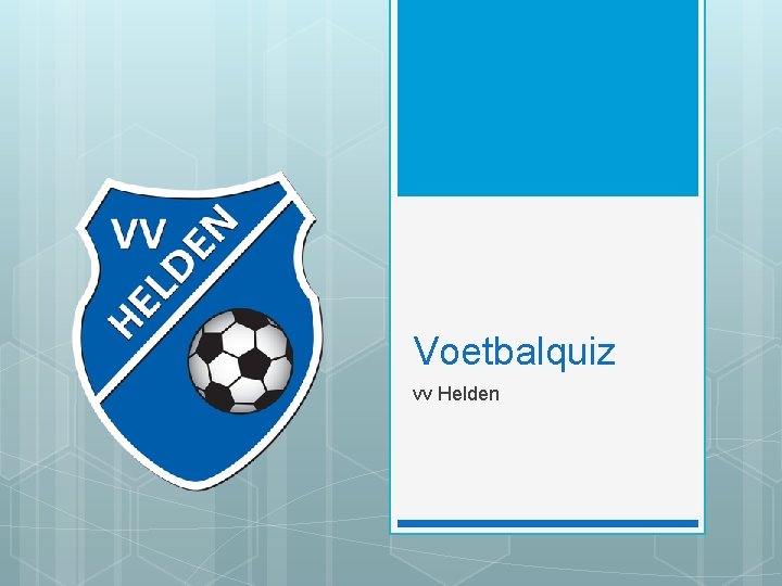 Voetbalquiz vv Helden 