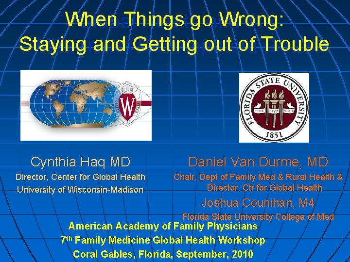 When Things Wrong: Global Healthgoand the Staying and Getting out of Trouble Millennium Development