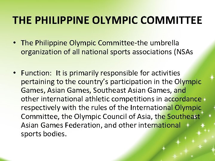 THE PHILIPPINE OLYMPIC COMMITTEE • The Philippine Olympic Committee-the umbrella organization of all national