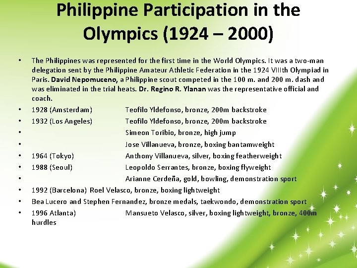 Philippine Participation in the Olympics (1924 – 2000) • • • The Philippines was