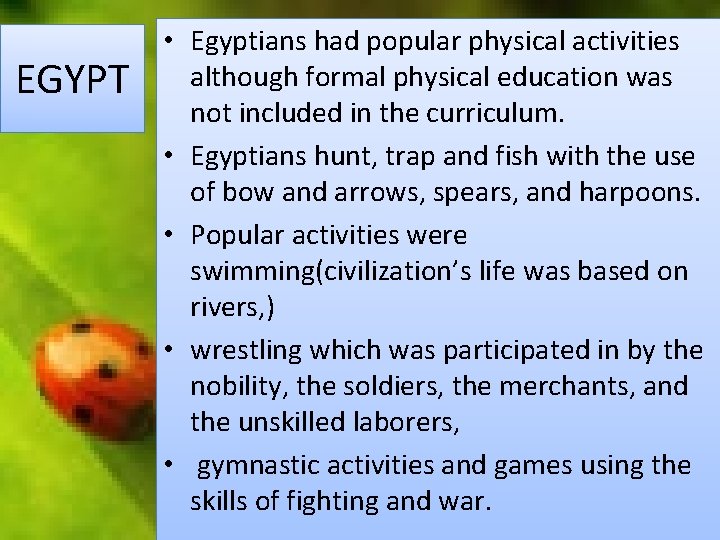EGYPT • Egyptians had popular physical activities although formal physical education was not included