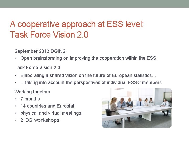 A cooperative approach at ESS level: Task Force Vision 2. 0 September 2013 DGINS A cooperative approach at ESS level: Task Force Vision 2. 0 September 2013 DGINS