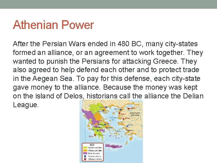 Athenian Power After the Persian Wars ended in 480 BC, many city-states formed an Athenian Power After the Persian Wars ended in 480 BC, many city-states formed an