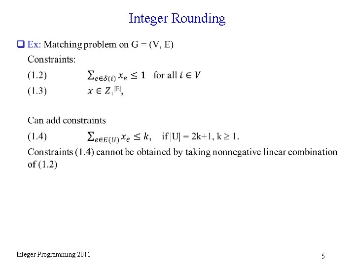 Integer Rounding q Integer Programming 2011 5 