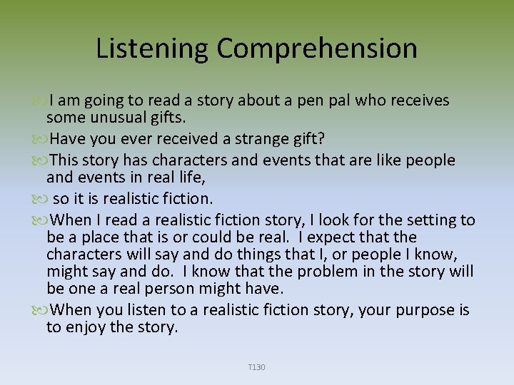 Listening Comprehension I am going to read a story about a pen pal who