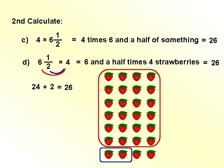 2 nd Calculate: c) 1 4 × 6 __ 2 d) 1 6 __ 2 nd Calculate: c) 1 4 × 6 __ 2 d) 1 6 __