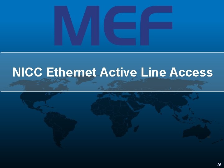 NICC Ethernet Active Line Access 26 