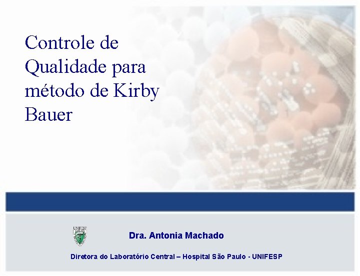 Controle de Qualidade para mtodo de Kirby Bauer