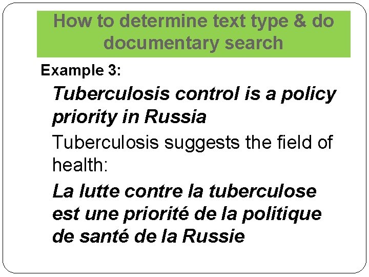 How to determine text type & do documentary search Example 3: Tuberculosis control is