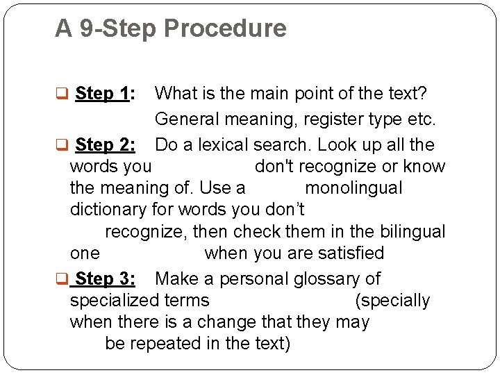 A 9 -Step Procedure q Step 1: What is the main point of the