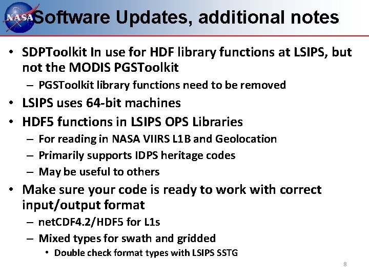 Software Updates, additional notes • SDPToolkit In use for HDF library functions at LSIPS,