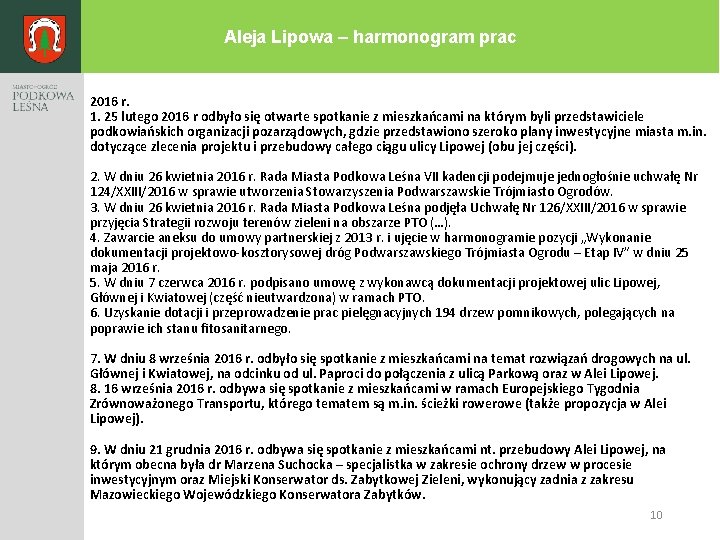 Aleja Lipowa – harmonogram prac 2016 r. 1. 25 lutego 2016 r odbyło się