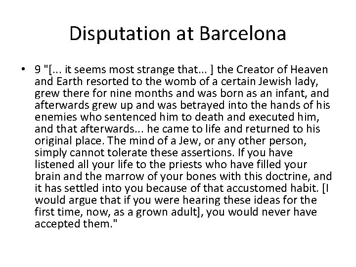 Disputation at Barcelona • 9 "[. . . it seems most strange that. .