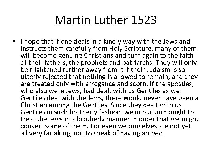 Martin Luther 1523 • I hope that if one deals in a kindly way