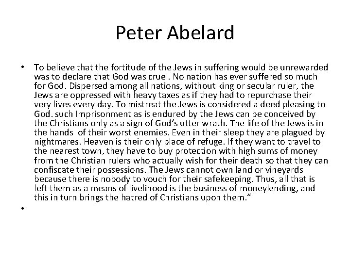 Peter Abelard • To believe that the fortitude of the Jews in suffering would