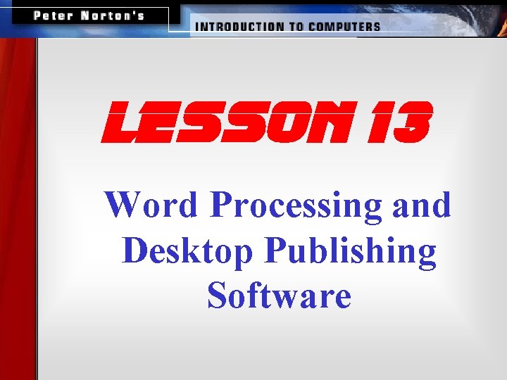 lesson 13 Word Processing and Desktop Publishing Software 