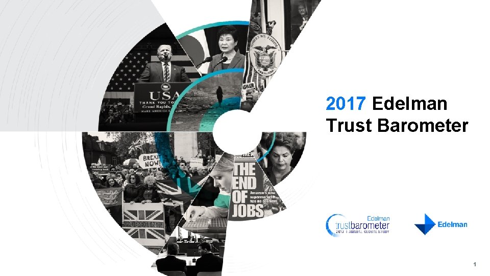 2017 Edelman Trust Barometer 1 