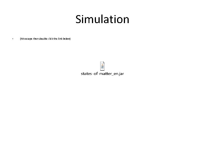 Simulation • (hit escape then double click the link below) 