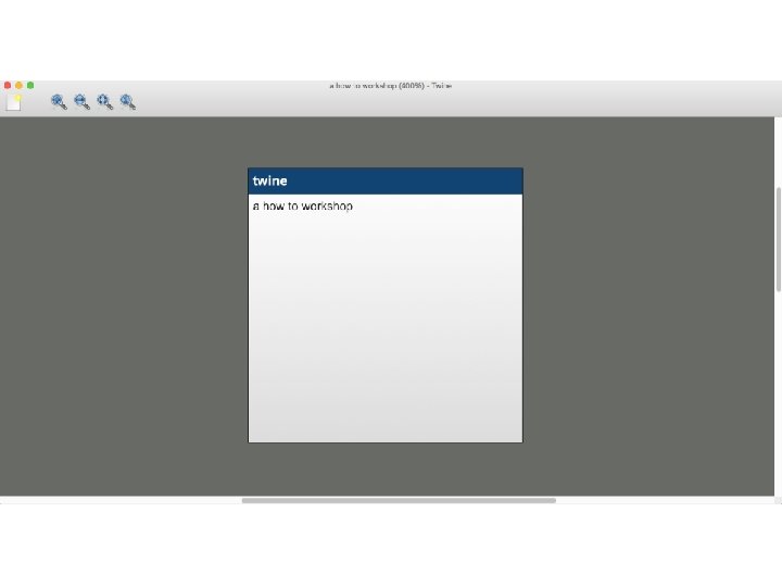 twine a how to workshop 