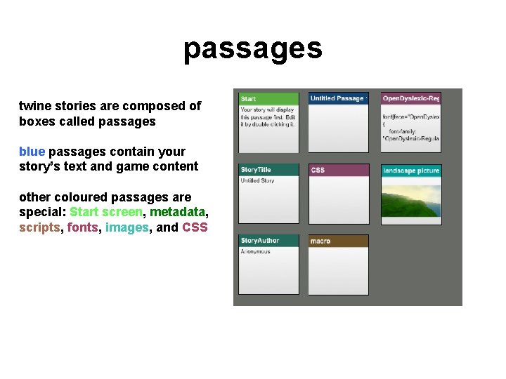 passages twine stories are composed of boxes called passages blue passages contain your story’s
