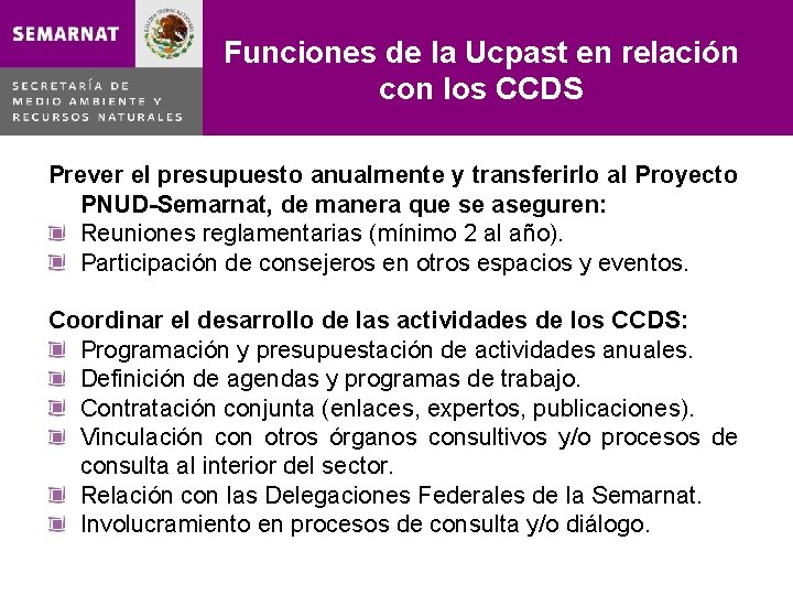 Funciones de la Ucpast en relación con los CCDS Prever el presupuesto anualmente y