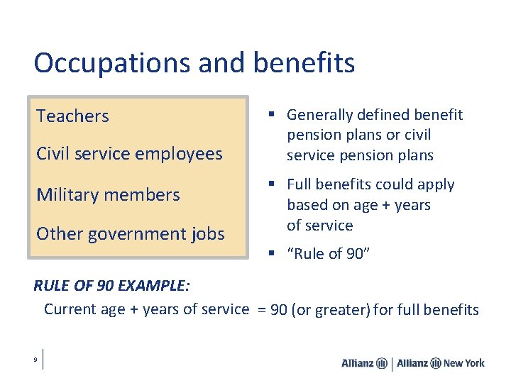 Occupations and benefits Teachers Civil service employees Military members Other government jobs § Generally