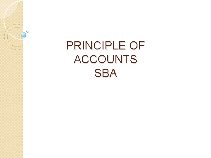 PRINCIPLE OF ACCOUNTS SBA 