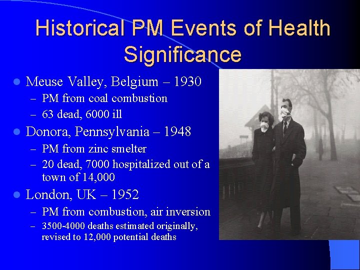 Historical PM Events of Health Significance l Meuse Valley, Belgium – 1930 – PM