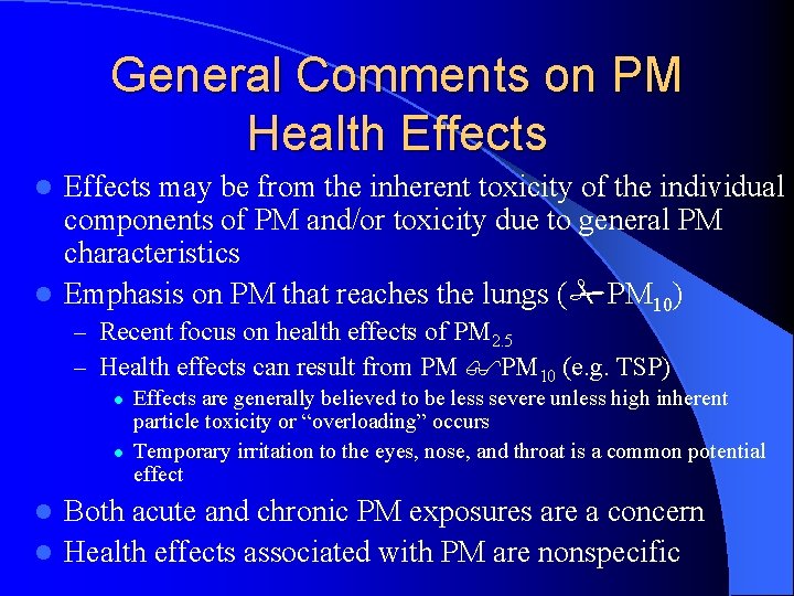 General Comments on PM Health Effects may be from the inherent toxicity of the