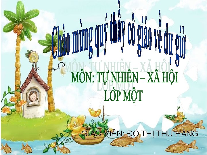 GIÁO VIÊN: ĐỖ THỊ THU HẰNG 