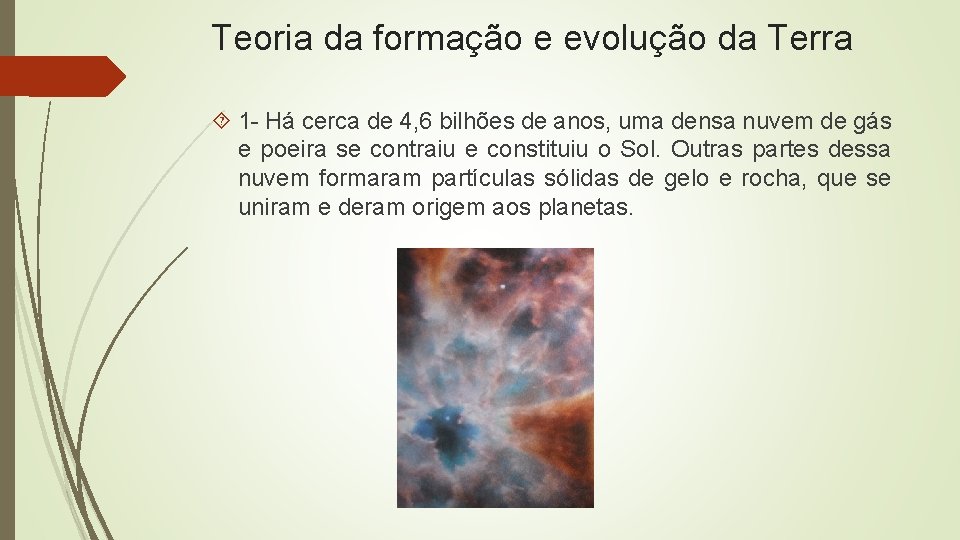 Teoria da formação e evolução da Terra 1 - Há cerca de 4, 6