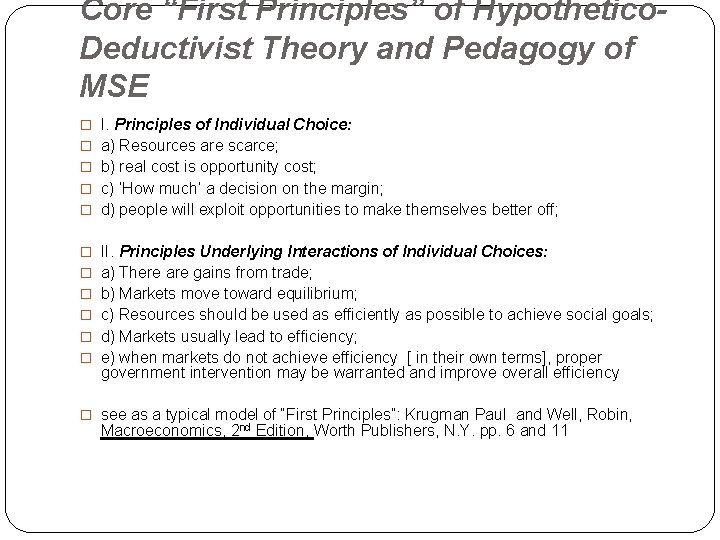 Core “First Principles” of Hypothetico. Deductivist Theory and Pedagogy of MSE � I. Principles
