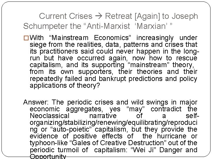 Current Crises Retreat [Again] to Joseph Schumpeter the “Anti-Marxist ‘Marxian’ ” � With “Mainstream
