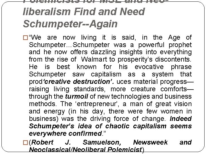 Polemicists for MSE and Neoliberalism Find and Need Schumpeter--Again � “We are now living