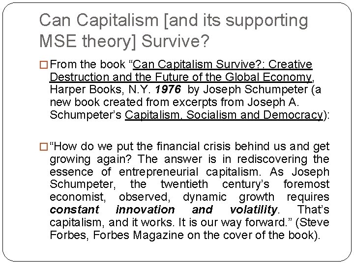 Can Capitalism [and its supporting MSE theory] Survive? � From the book “Can Capitalism