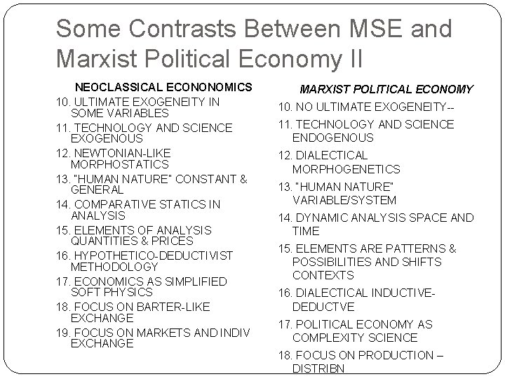 Some Contrasts Between MSE and Marxist Political Economy II NEOCLASSICAL ECONONOMICS 10. ULTIMATE EXOGENEITY