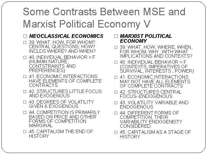 Some Contrasts Between MSE and Marxist Political Economy V � NEOCLASSICAL ECONOMICS � 39.