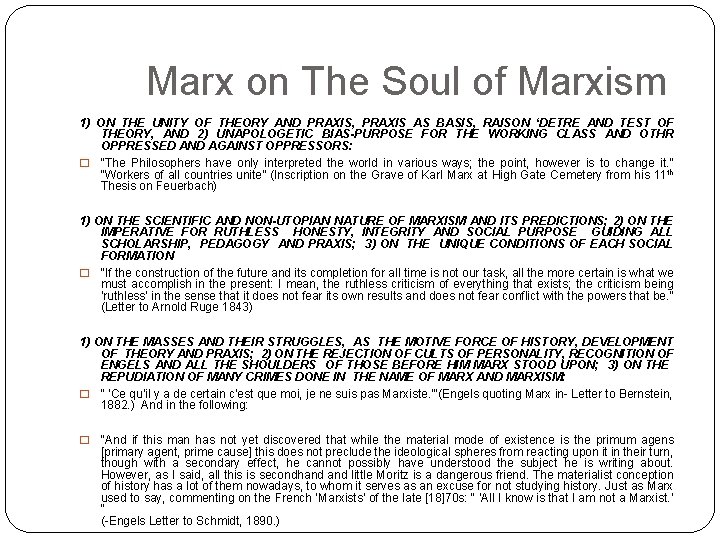 Marx on The Soul of Marxism 1) ON THE UNITY OF THEORY AND PRAXIS,