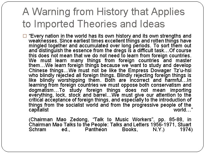 A Warning from History that Applies to Imported Theories and Ideas � “Every nation