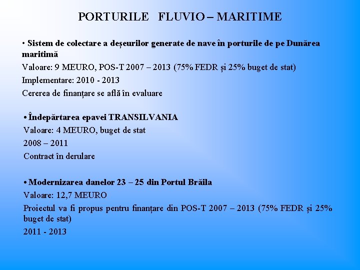 PORTURILE FLUVIO – MARITIME • Sistem de colectare a deșeurilor generate de nave în