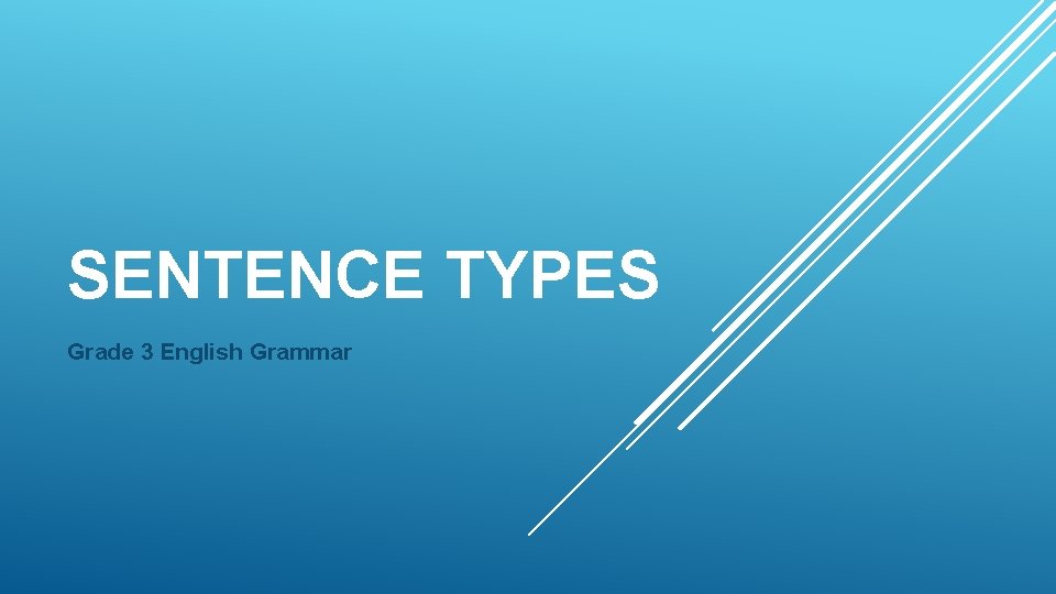 SENTENCE TYPES Grade 3 English Grammar 