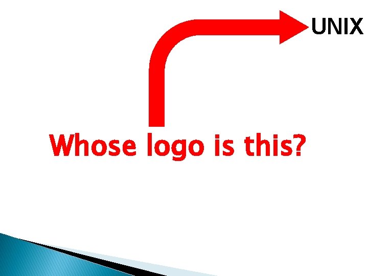 UNIX Whose logo is this? 