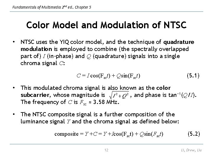 Fundamentals of Multimedia 2 nd ed. , Chapter 5 Color Model and Modulation of